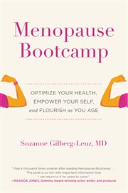 Menopause Bootcamp : Optimize Your Health, Empower Your Self, and Flourish as You Age cover image
