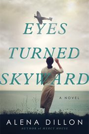 EYES TURNED SKYWARD : a novel cover image