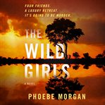 The wild girls : a novel cover image