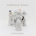 Ordinary beast : poems cover image