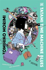 The Tatami Time Machine Blues : A Novel cover image