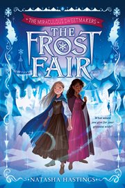 The Frost Fair : Miraculous Sweetmakers cover image
