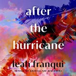 After the hurricane : a novel cover image