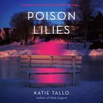 Poison lilies : a novel cover image