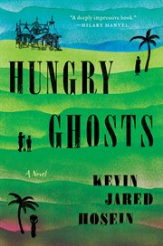 Hungry Ghosts : A Novel cover image