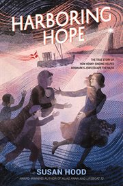 Harboring Hope : The True Story of How Henny Sinding Helped Denmark's Jews Escape the Nazis cover image