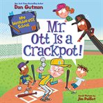 Mr. Ott is a crackpot! cover image