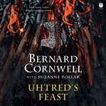 Uhtred's Feast : A Novel. Last Kingdom cover image