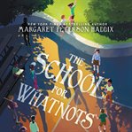 The School for Whatnots cover image