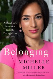 Belonging : A Daughter's Search for Identity Through Love and Loss cover image