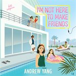 I'm Not Here to Make Friends cover image