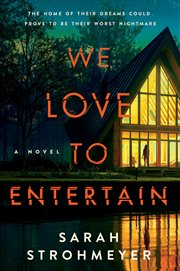 We Love to Entertain : A Novel cover image