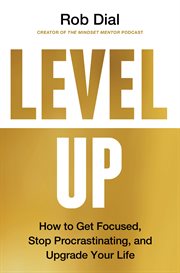 Level Up : The Power of a Small-Wins Mindset to Achieve Big Results cover image