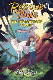 Rescue Tails : The Treacherous Tower cover image