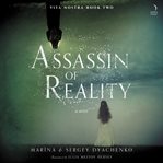 Assassin of Reality : A Novel. Vita Nostra cover image