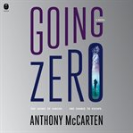 Going Zero : A Novel cover image