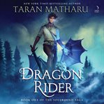 Dragon Rider : A Novel. Soulbound Saga cover image