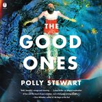 The Good Ones : A Novel cover image