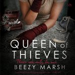 Queen of Thieves : A Novel cover image