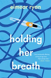 Holding her breath : a novel cover image