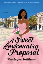 A Sweet Lowcountry Proposal : A Novel cover image