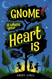 Gnome Is Where Your Heart Is cover image
