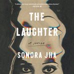 The Laughter : A Novel cover image