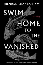 Swim Home to the Vanished : A Novel cover image