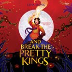 And Break the Pretty Kings cover image