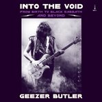 Into the Void : From Birth to Black Sabbath-And Beyond cover image
