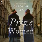 Prize Women : A Novel cover image