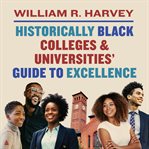 Historically Black College and University Guide to Excellence cover image
