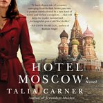 Hotel Moscow : a novel cover image