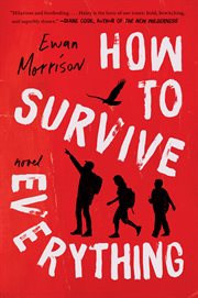 How to Survive Everything : A Novel cover image