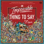 Impossible Thing to Say, An cover image