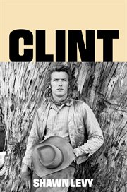 Clint : The Man and the Movies cover image