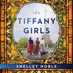 The Tiffany Girls : A Novel cover image