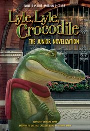 Lyle, Lyle, crocodile : the junior novelization cover image