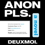 Anon Pls : A Novel cover image