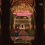 The International House of Dereliction cover image
