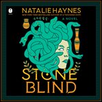 Stone Blind : Medusa's Story cover image