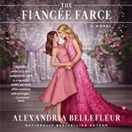 The Fiancee Farce : A Novel cover image