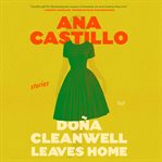 Dona Cleanwell Leaves Home : Stories cover image