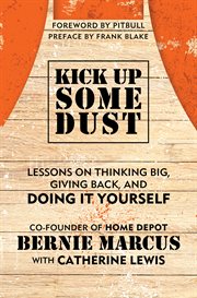 Kick up some dust : lessons on thinking big, giving back, and doing it yourself cover image