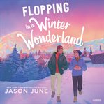 Flopping in a Winter Wonderland cover image