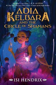 Adia Kelbara and the Circle of Shamans : Adia Kelbara and the Circle of Shamans cover image