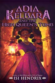Adia Kelbara and the High Queen's Tomb cover image