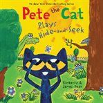 Pete the cat plays hide-and-seek cover image