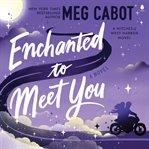 Enchanted to Meet You : A Novel cover image