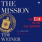 The Mission : The Cia In The 21st Century cover image